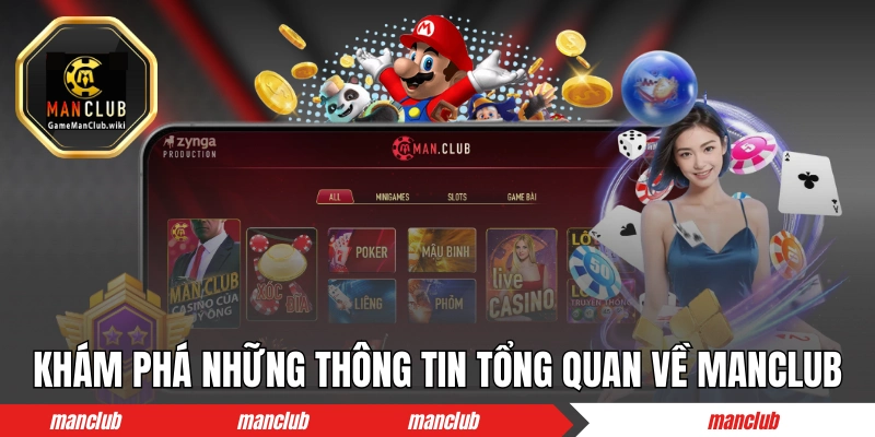 Khám phá những thông tin tổng quan về MANCLUB
